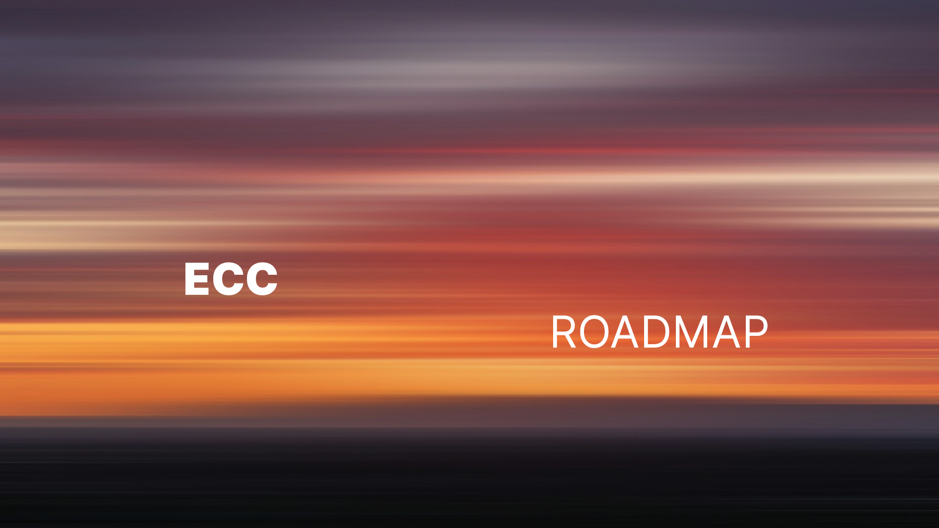 ECC Roadmap: Q3 2025